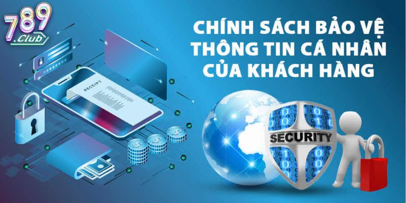 Chinh sach bao ve thong tin nguoi choi tai 789Club